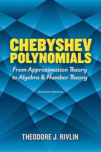Chebyshev Polynomials: From Approximation Theory to Algebra and Number Theory - Retail Maharaj