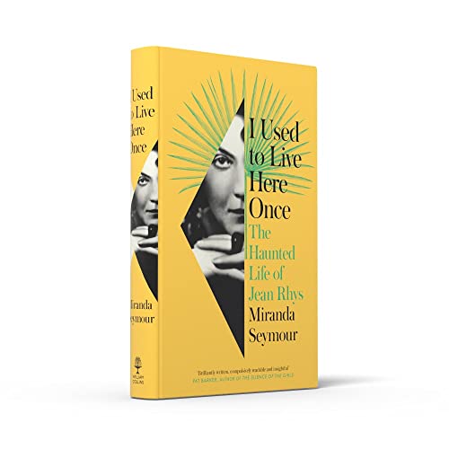 I Used to Live Here Once: The Haunted Life of Jean Rhys - Retail Maharaj