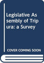 Legislative Assembly of Tripura: a Survey - Retail Maharaj