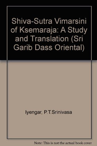 Shiva-Sutra Vimarsini of Ksemaraja: A Study and Translation: No.174 (Sri Garib Dass Oriental S.) - Retail Maharaj