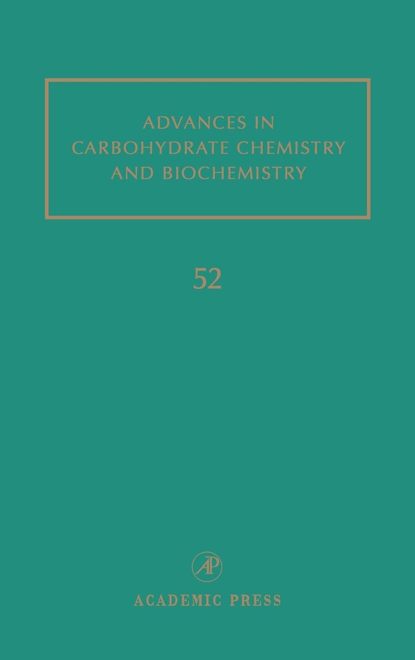 Advances in Carbohydrate Chemistry and Biochemistry (Volume 52)