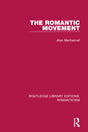 The Romantic Movement (Routledge Library Editions: Romanticism) - Retail Maharaj