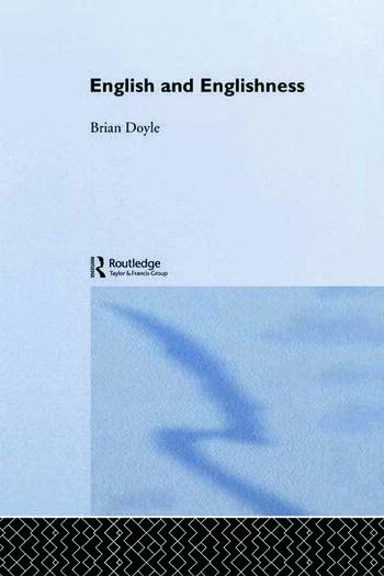 ENGLISH AND ENGLISHNESS [Paperback] B DOYLE - Retail Maharaj