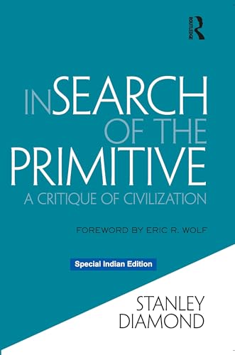 In Search of the Primitive:A Critique of Civilization - Retail Maharaj