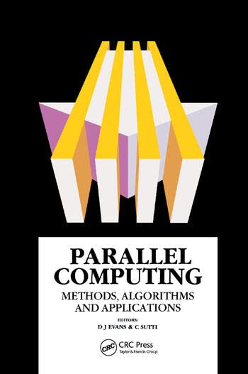 PARALLEL COMPUTING METHODS ALGORITHMS AND APPLICATIONS [Paperback] D J EVANS - Retail Maharaj