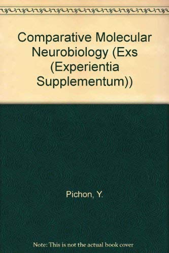 Comparative Molecular Neurobiology (EXS (EXPERIENTIA SUPPLEMENTUM))