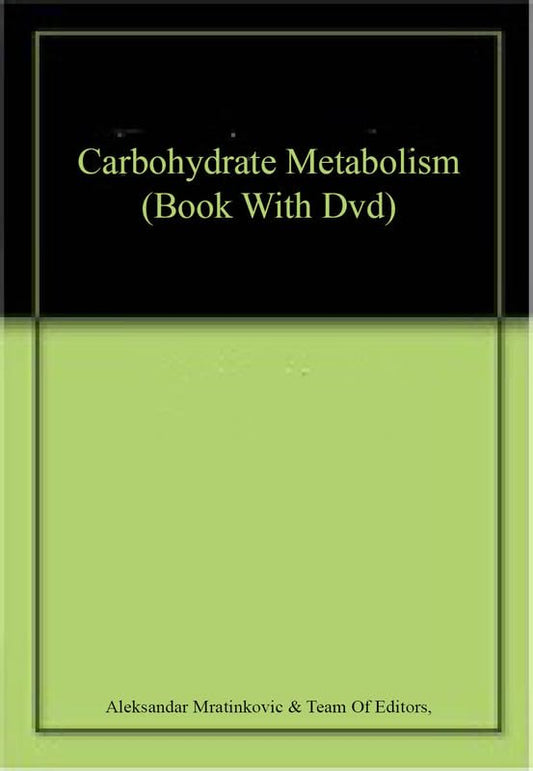 Carbohydrate Metabolism (Book With Dvd)