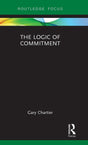 The Logic of Commitment (Routledge Focus on Philosophy) - Retail Maharaj