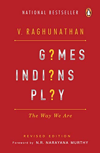 Games Indian's Play: Why We are the Way We are [Paperback] Raghunathan, V.