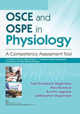 OSCE AND OSPE IN PHYSIOLOGY A COMPETENCY ASSESSMENT TOOL (PB 2021)