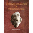Unknown Civilization of Prehistoric India - Retail Maharaj