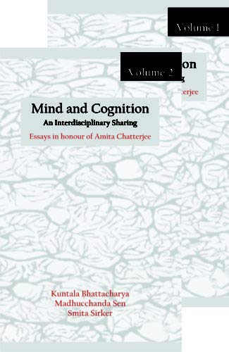 MIND AND COGNITION- AN INTERDISCIPLINARY SHARING ESSAYS IN HONOUR OF AMITA CHATTERJEE IN TWO VOL. - Retail Maharaj