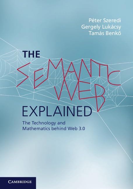Semantic Web Explained: The Technology and Mathematics behind Web 3.0