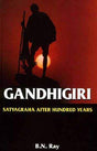 Gandhigiri: Satyagraha After Hundred Years - Retail Maharaj