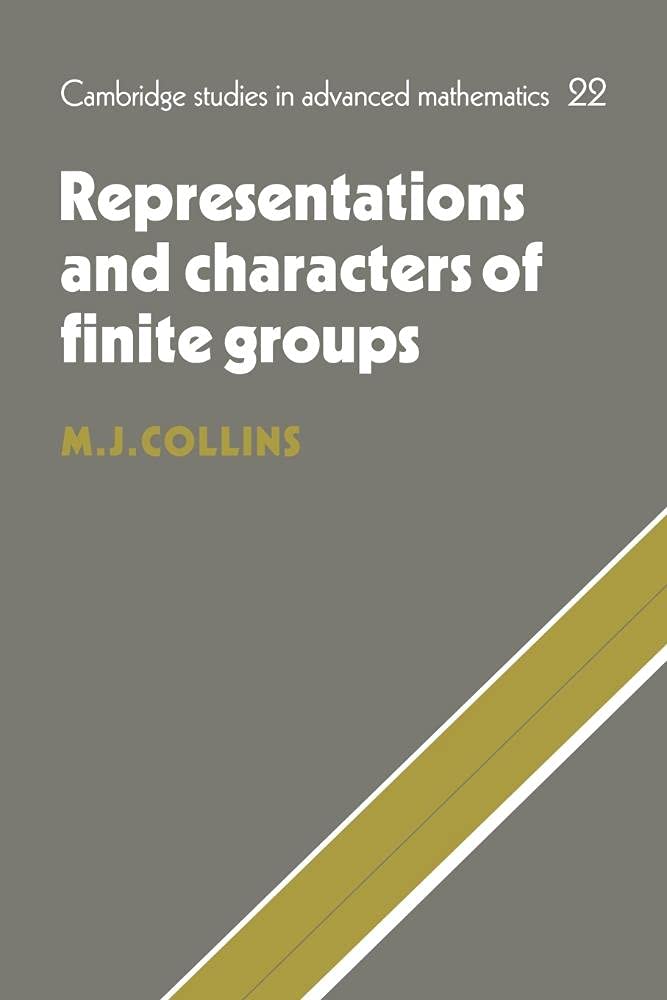Representations and Characters of Finite Groups: 22 (Cambridge Studies in Advanced Mathematics)