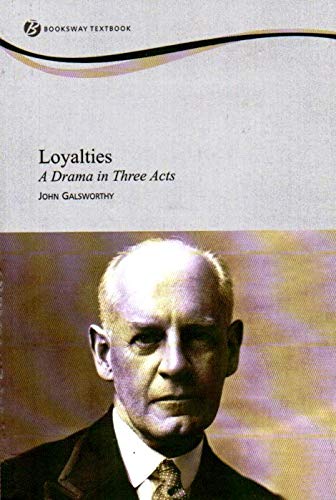 Loyalties: A Drama in Three Acts - Retail Maharaj