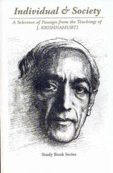 Individual & Society: the Bondage of Conditioning: A Selection of Passages from the Teachings of J. Krishnamurti - Retail Maharaj