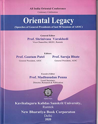 ORIENTAL LEGACY( Speeches of General Presidents of last 50 Sessions of AIOC) [Hardcover] Shrinivasa Varakhedi; Gautam Patel and Saroja Bhate - Retail Maharaj