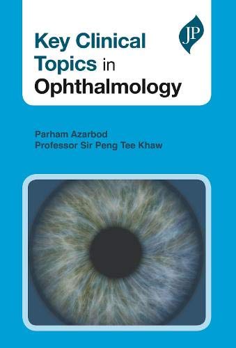 KEY CLINICAL TOPICS IN OPHTHALMOLOGY