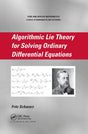 ALGORITHMIC LIE THEORY FOR SOLVING ORDINARY DIFFERENTIAL EQUATIONS - Retail Maharaj