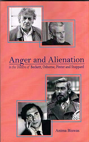 ANGER AND ALIENATION :IN THEATRE OF BECKETT,OSBORNE, PINTER AND STOPPARD - Retail Maharaj