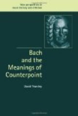 Bach and the Meanings of Counterpoint: 10 (New Perspectives in Music History and Criticism)