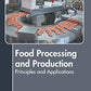 Food Processing and Production: Principles and Applications