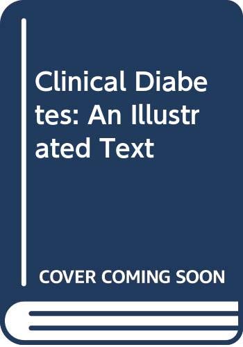 Clinical Diabetes: An Illustrated Text