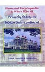 Illustrated Encyclopaedia and Who's Who of Princely States in Indian Sub-continent - Retail Maharaj