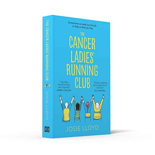 The Cancer Ladies’ Running Club: The most emotional, uplifting and life-affirming novel of summer 2021