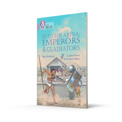 Into the Arena: Emperors and Gladiators: Band 18/Pearl (Collins Big Cat) - Retail Maharaj