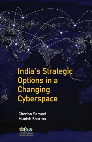 India's Strategic Options in a Changing Cyberspace - Retail Maharaj