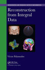Reconstruction from Integral Data (Chapman & Hall/CRC Monographs and Research Notes in Mathematics) - Retail Maharaj