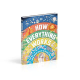 How Everything Works: From Brain Cells to Black Holes