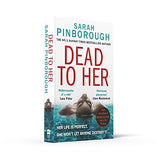 Dead to Her: The new gripping crime thriller book with a twist from the No. 1 Sunday Times bestselling author of Behind Her Eyes, now a Netflix sensation!