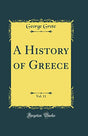A History of Greece, Vol. 11 (Classic Reprint) - Retail Maharaj