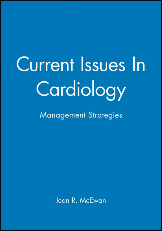 Current Issues In Cardiology: Management Strategies