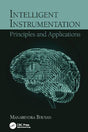 INTELLIGENT INSTRUMENTATION PRINCIPLES AND APPLICATIONS [Paperback] M BHUYAN - Retail Maharaj