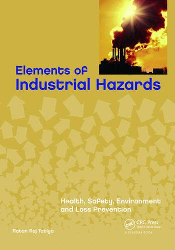 ELEMENTS OF INDUSTRIAL HAZARDS [Paperback] R R TATIYA - Retail Maharaj