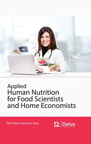 Applied Human Nutrition for Food Scientists and Home Economists