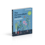 The Permaculture Garden: A Practical Approach to Year-round Harvests