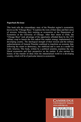 Pinochet's Economists: The Chicago School of Economics in Chile (Historical Perspectives on Modern Economics)