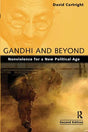 Gandhi and Beyond Nonviolence for a New Political Age - Retail Maharaj