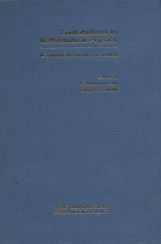 Contributions in Mathematical Physics: A Tribute to Gerard G. Emch - Retail Maharaj
