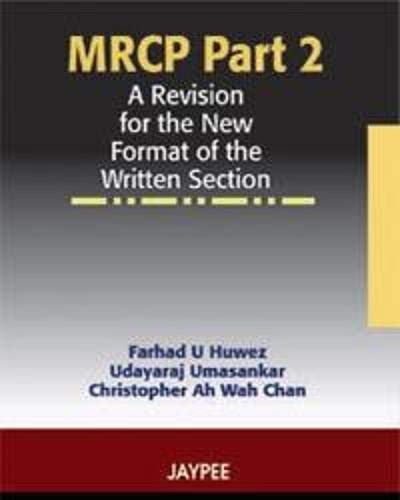 Mrcp Part 2 A Revision For The New Format Of The Written Section: A Revision for the New Format of the Written Section -Part 2