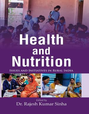 Health and Nutrition: Issues and Initiatives in Rural India, Research Book - Retail Maharaj