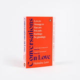Conversations on Love: with Philippa Perry, Dolly Alderton, Roxane Gay, Stephen Grosz, Esther Perel, and many more - Retail Maharaj