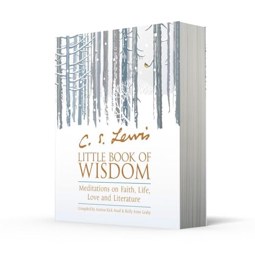 C.S. Lewis’ Little Book of Wisdom: Meditations on Faith, Life, Love and Literature