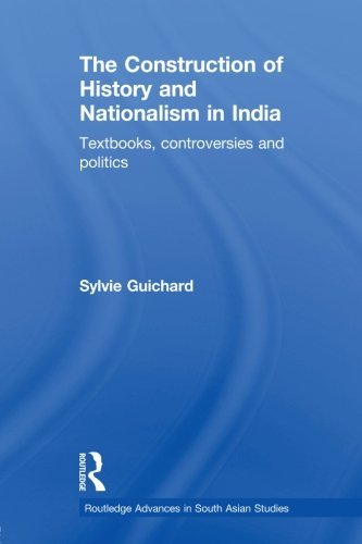 The Construction of History and Nationalism in India - Retail Maharaj