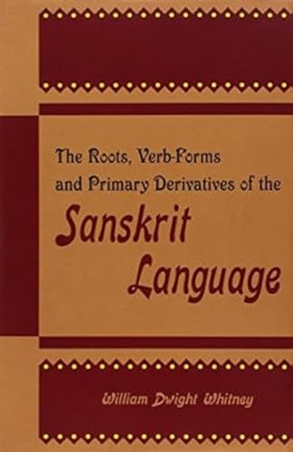 The Roots: Verb-forms and Primary Derivatives of the Sanskrit Language - Retail Maharaj